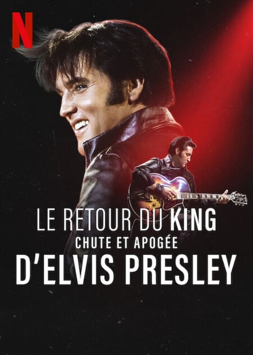 Le Retour du King : Chute et apogée d'Elvis Presley streaming gratuit vf vostfr 